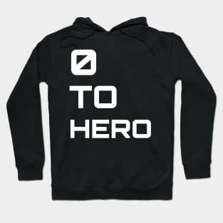 0 to hero Hoodie